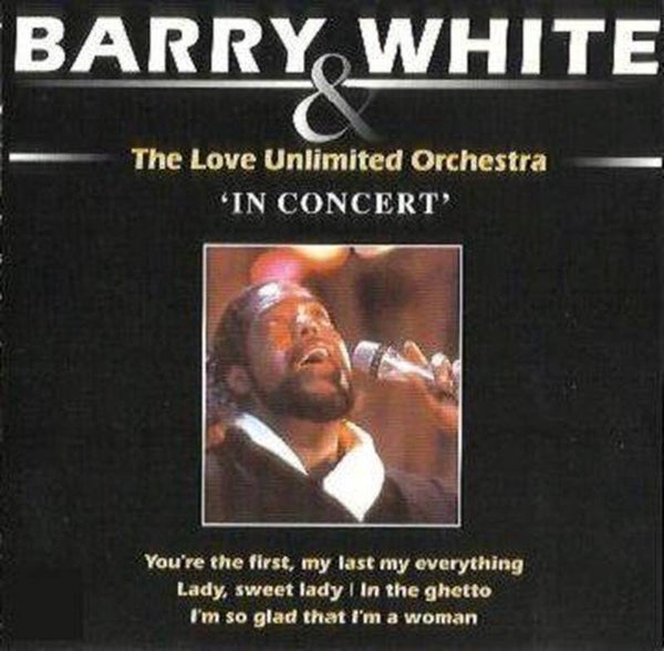CD Barry White & The Love Unlimited Orchestra in concert
