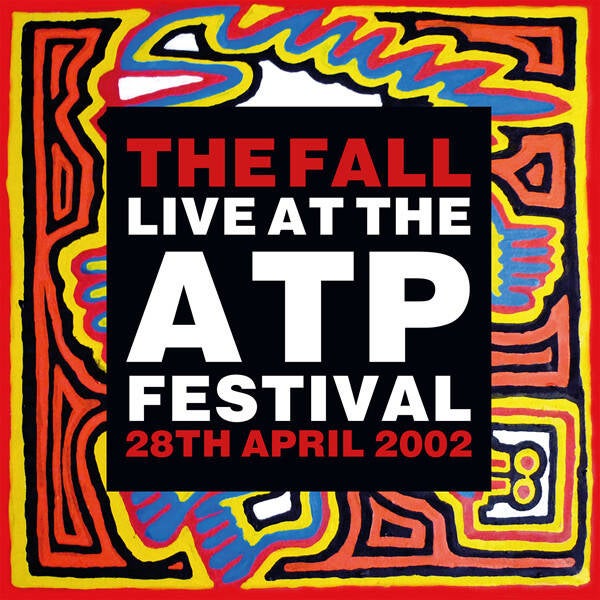 LP The Fall - Live At The ATP Festival 28th April 2002