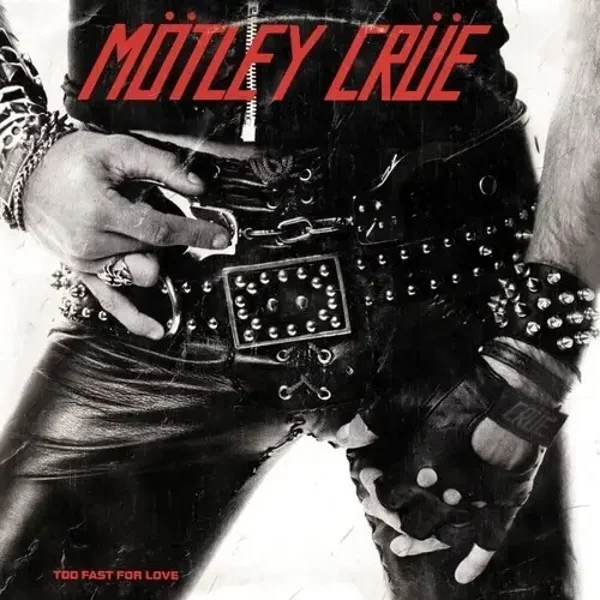 LP Mötley Crüe - Too Fast For Love - Hard / Thrash / Glam Rock / Heavy Metal