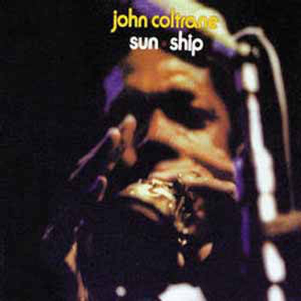 CD John Coltrane - Sun Ship - Jazz - Hard Bop