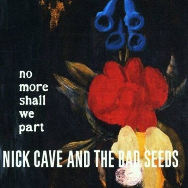 CD - Nick Cave And The Bad Seeds – No More Shall We Part - alternativ