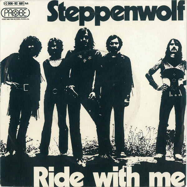 7" Steppenwolf - Ride With Me (7", Single, Mono)