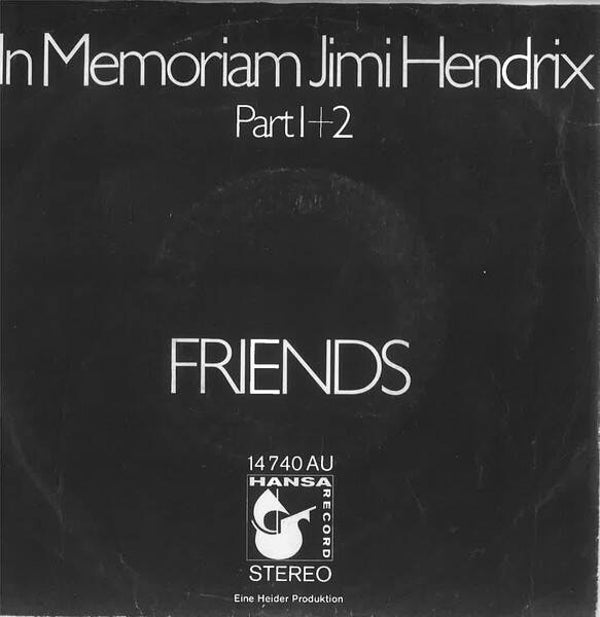 7" Friends  – In Memoriam Jimi Hendrix (Part I+II)