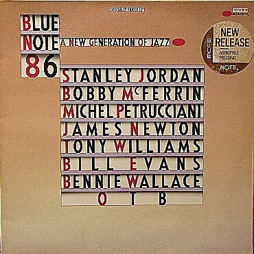 LP Blue note 85 -a new generation of jazz ,Blue note -The Michel Petrucciani Trio–	Régina	9:20 Bobby McFerrin–	Thinkin' About Your Body	3:13 Stanley Jordan–	Round Midnight	5:03 Bennie Wallace–	Twilight Time	7:52 Tony Williams*–	Sister Cheryl	6:58 Out Of T