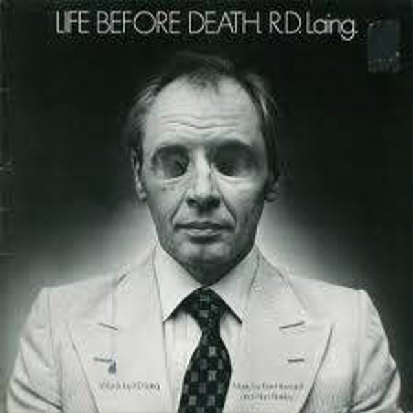 LP - RD Laing - Life before death-  Easy Listening, Spoken Word, Poetry