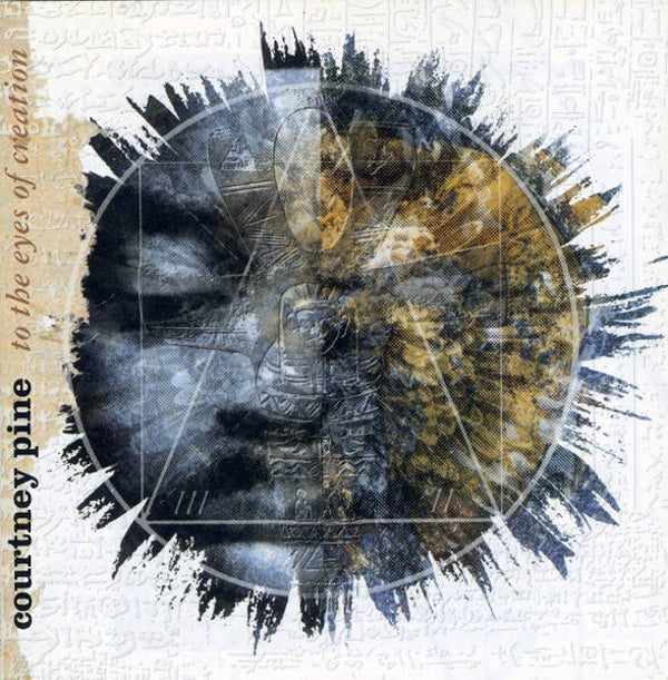 Cd Courtney pine to the eyes of creation