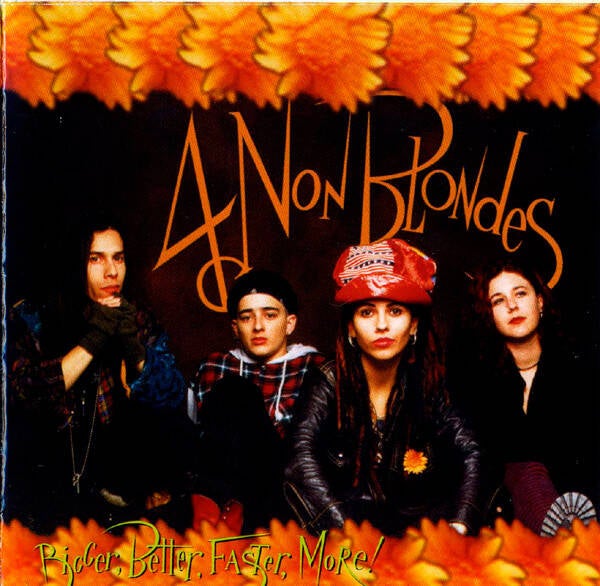 CD - 4 non blondes -Bigger Better Faster More