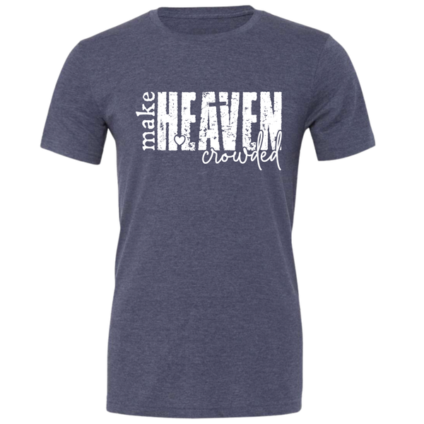 Make Heaven Crowded