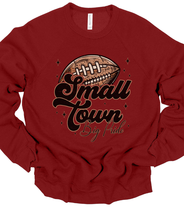 Small Town, Big Pride Football Crewneck Sweatshirt