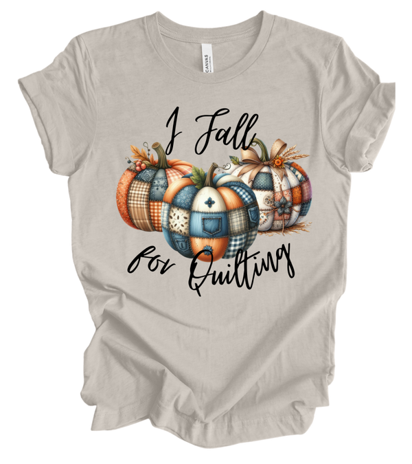I Fall For Quilting T-Shirt