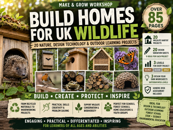 Build Homes for UK Wildlife | 20 Nature, Design Technology & Outdoor Learning Projects