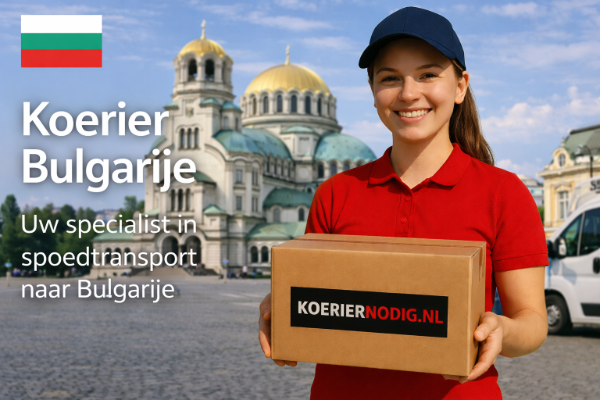 Koerier Bulgarije – spoedtransport naar Bulgarije – Koeriernodig.nl