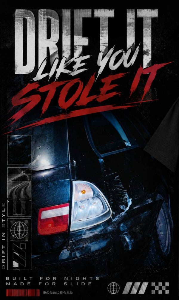Drift It Like You Stole it