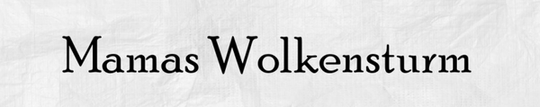 Mamas Wolkensturm