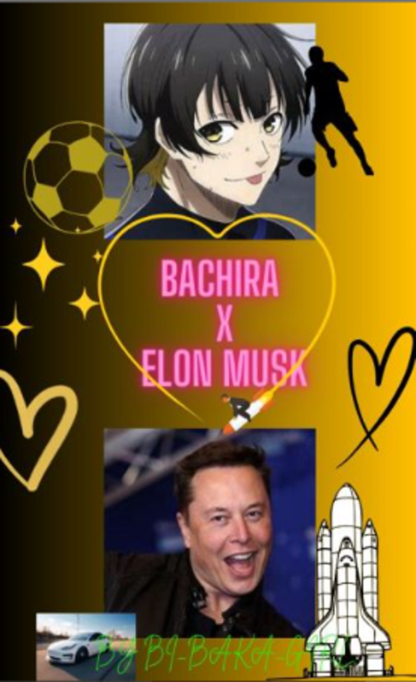 fanfiction Bachira x Elon Musk