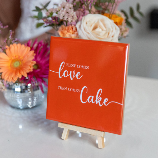 First comes love, then comes cake.