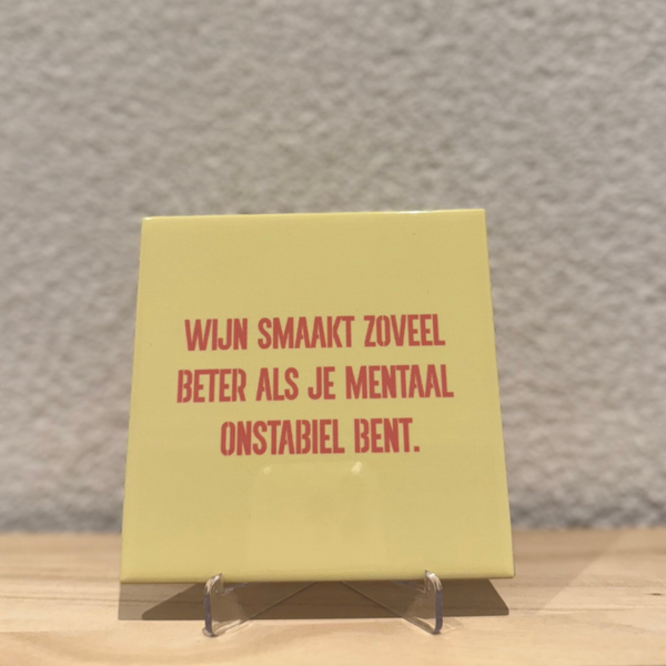 Wijn smaakt beter als je mentaal instabiel bent.