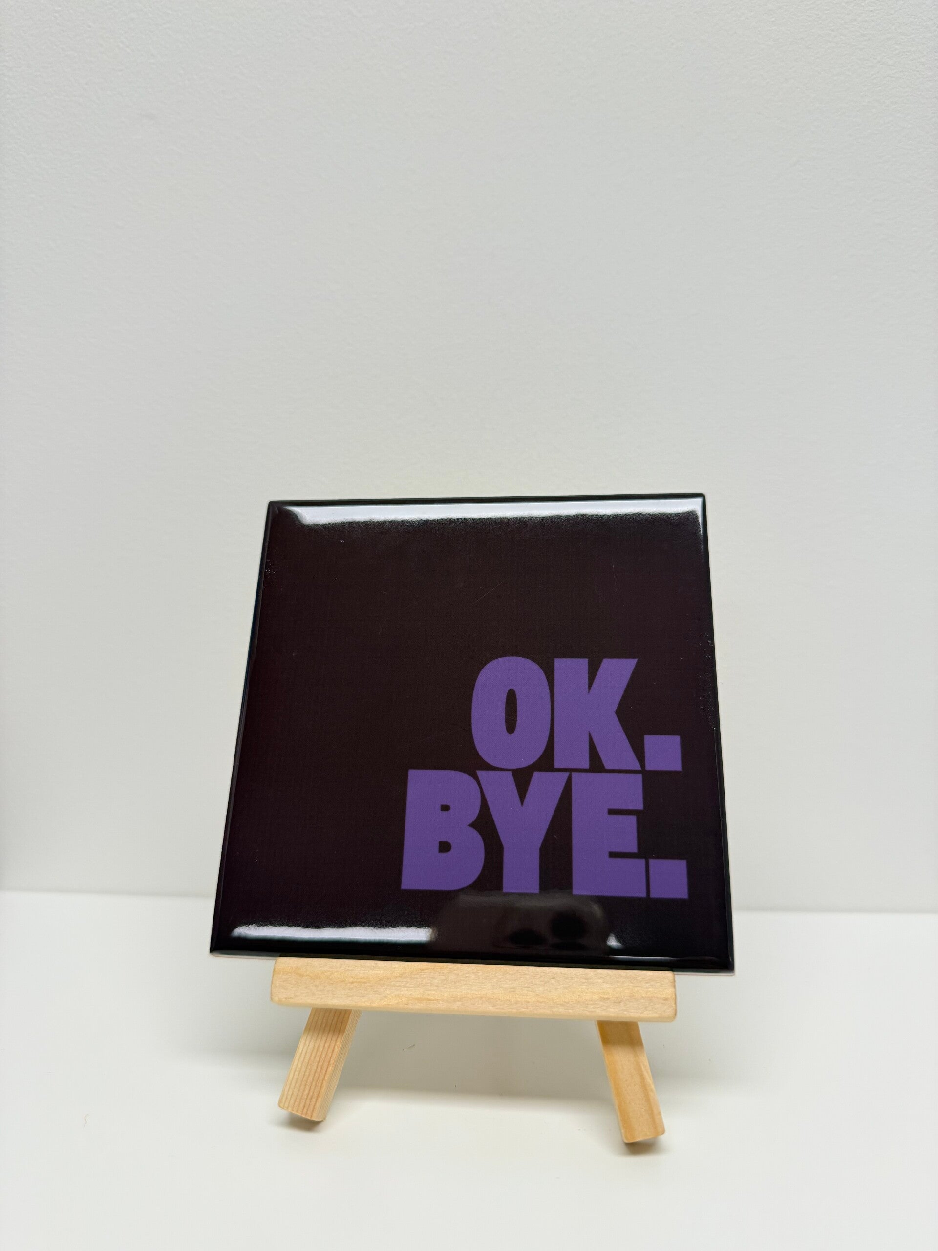OK. BYE. - Aubergine