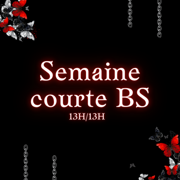 Semaine courte BS