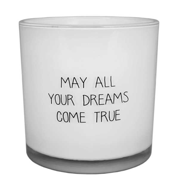 MAY ALL YOUR DREAMS COME TRUE