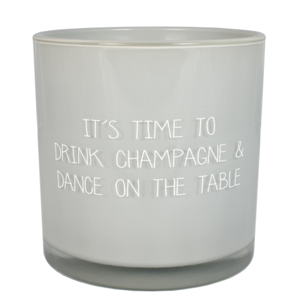IT’S TIME TO DRINK CHAMPAGNE AND DANCE ON THE TABLE