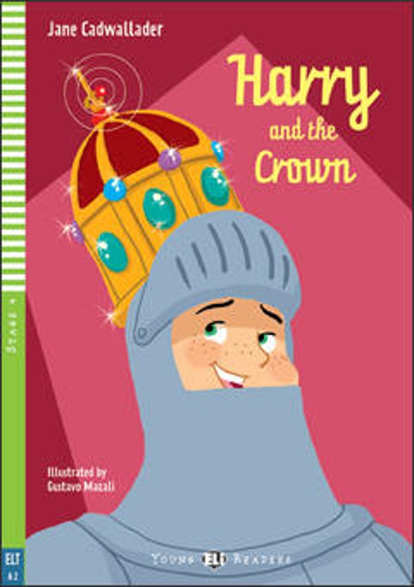 Harry and the Crown (A2) + online aanvullend materiaal, inclusief audio