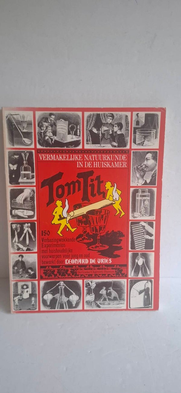 4674 Boek Tom Tit vernakelijke natuurkunde in de huiskamer, Leonard de Vries