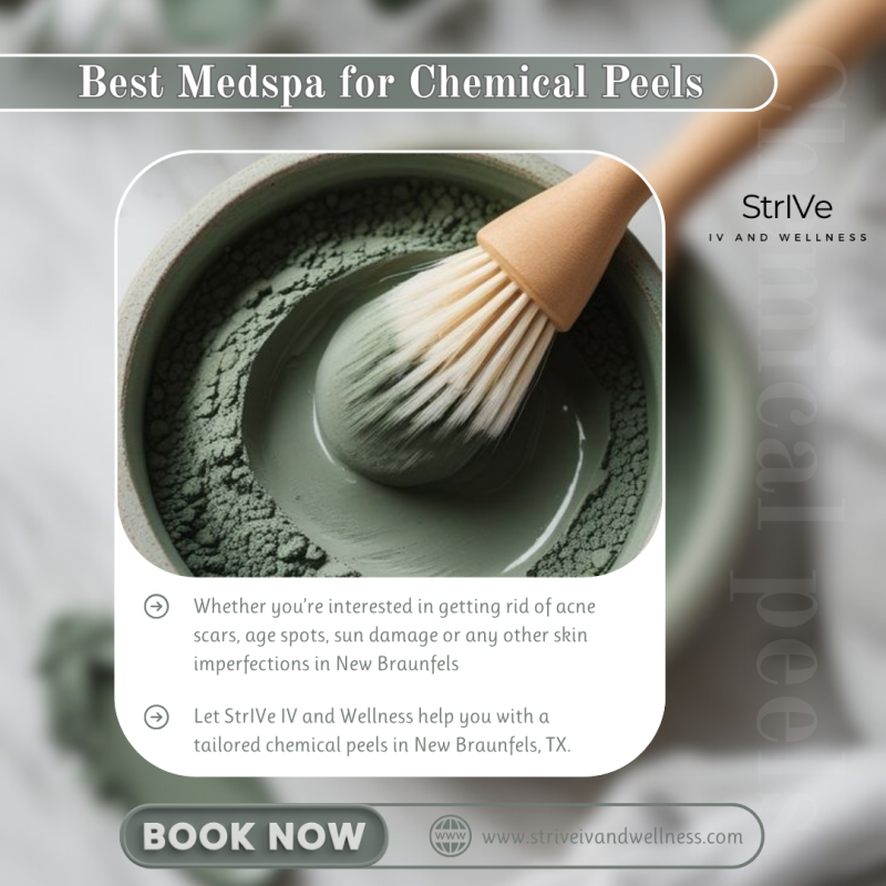 Best Medspa for Chemical Peels in New Braunfels, TX | StrIVe IV and Wellness 