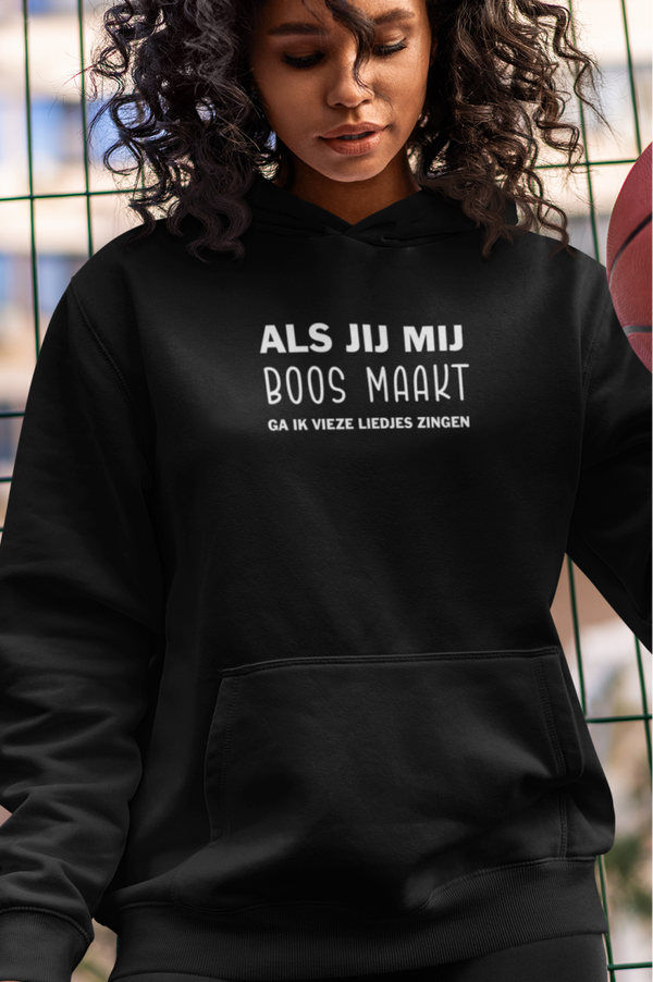 Als jij mij boos maakt, ga ik vieze liedjes zingen.