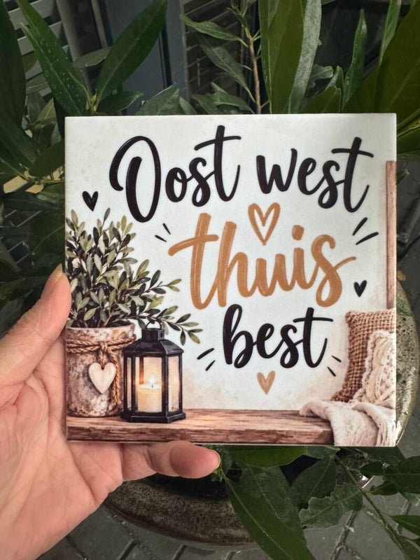 Tegeltje:oost west thuis best