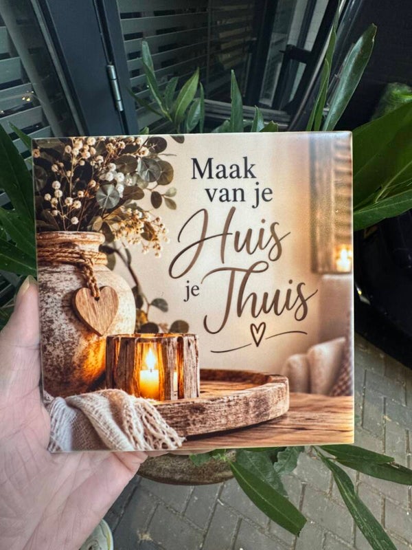 Tegeltje: maak van je huis je thuis