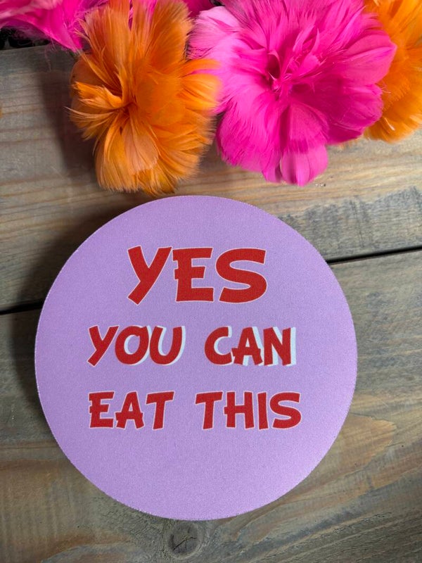 Yes you can eat this onderzetter