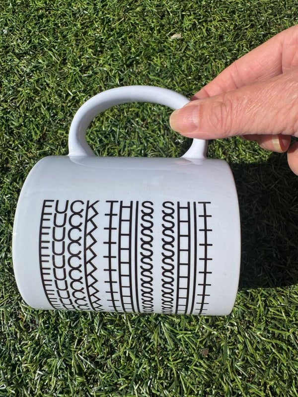 Koffie mok: Fuck this shit.