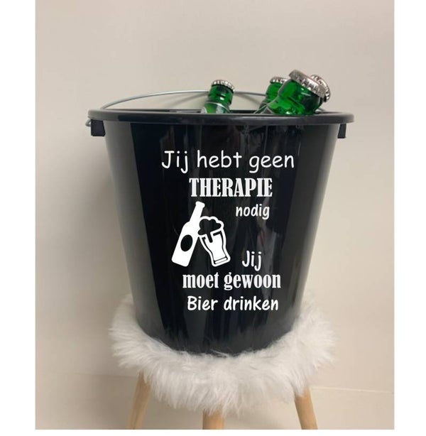Jij hebt geen Therapie nodig....bier. Emmer