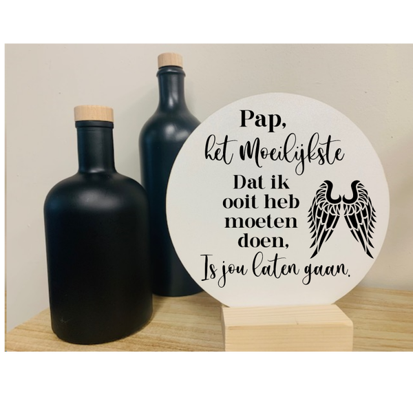 Pap, het moeilijkste dat ik ooit heb moeten doen, is jou laten gaan.