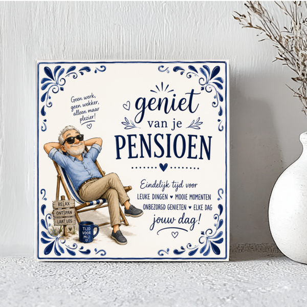 Tegel Geniet van je Pensioen man