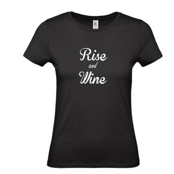 Rise and Wine.