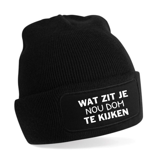 WAT ZIT JE NOU DOM TE KIJKEN.... BEANIE