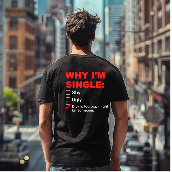 Why i'm single Heren T-shirt black.