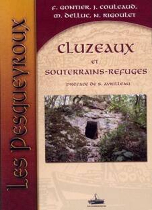 Cluzeaux et souterrains-refuges