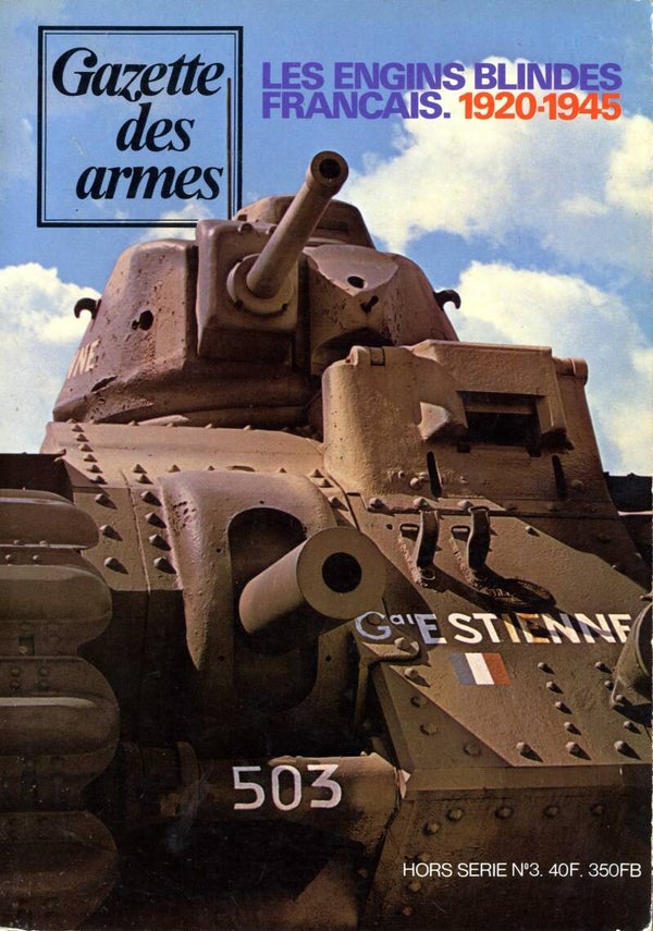 Gazette des armes HS n°3 Les engins blindés Français 1920-1945