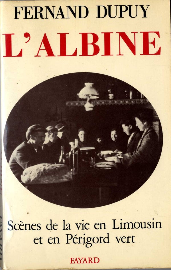 L'Albine - Scènes de vie en Limousin et en Périgord vert