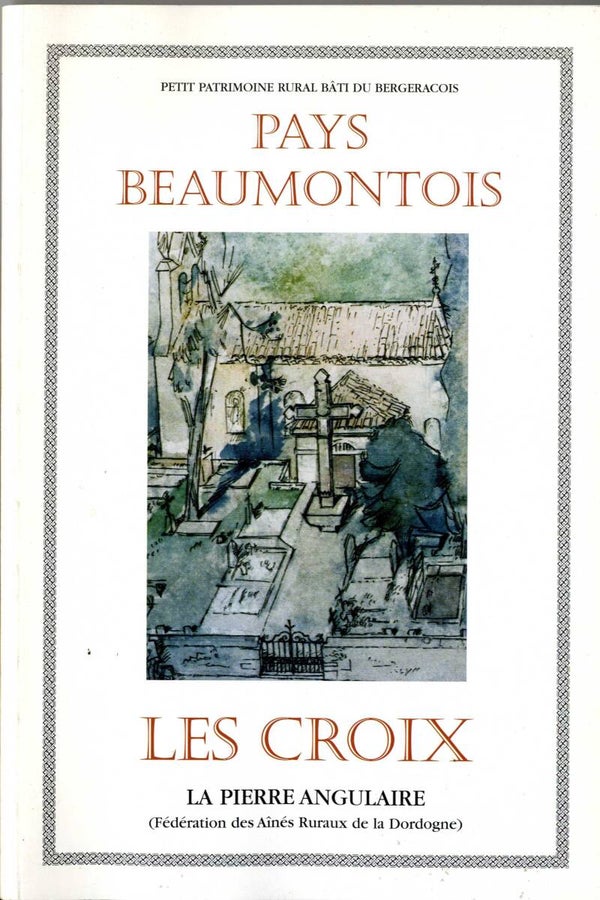 Pays Beaumontois - Les croix