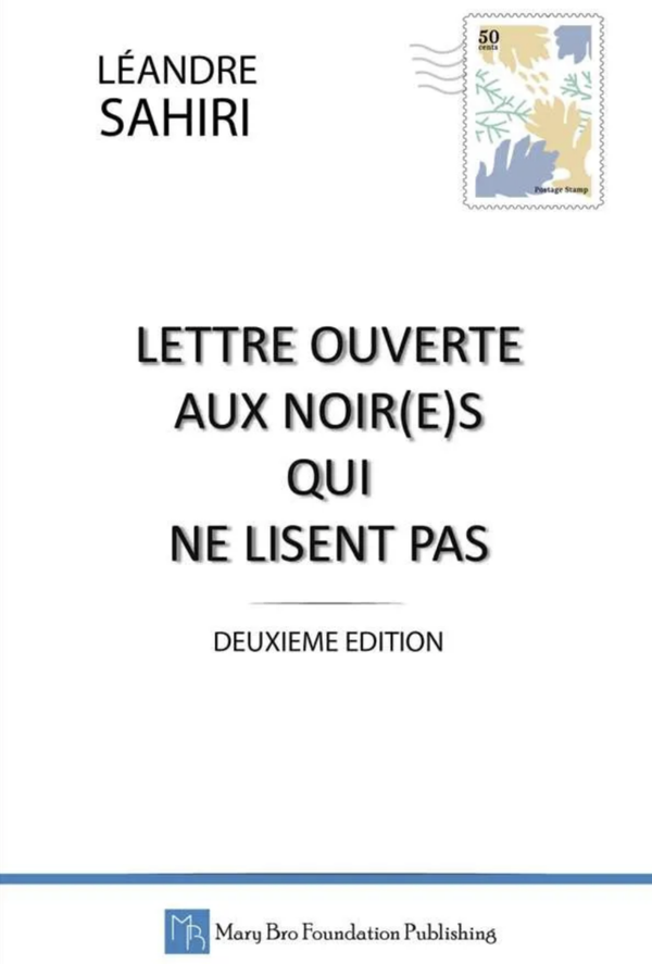 Lettre ouverte aux Noir(e)s qui ne lisent pas: Deuxième Édition