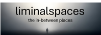 Liminal Spaces