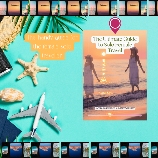 The Ultimate Guide to Solo Female Travel. (PDF).