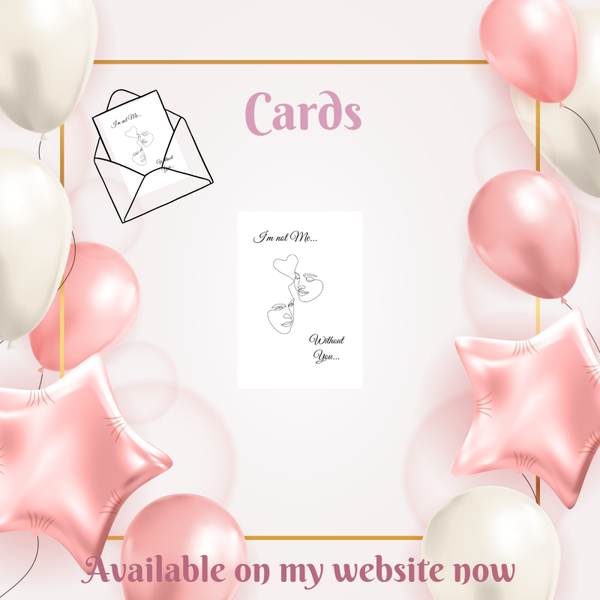 I'm Not Me Without You. Greetings Card.