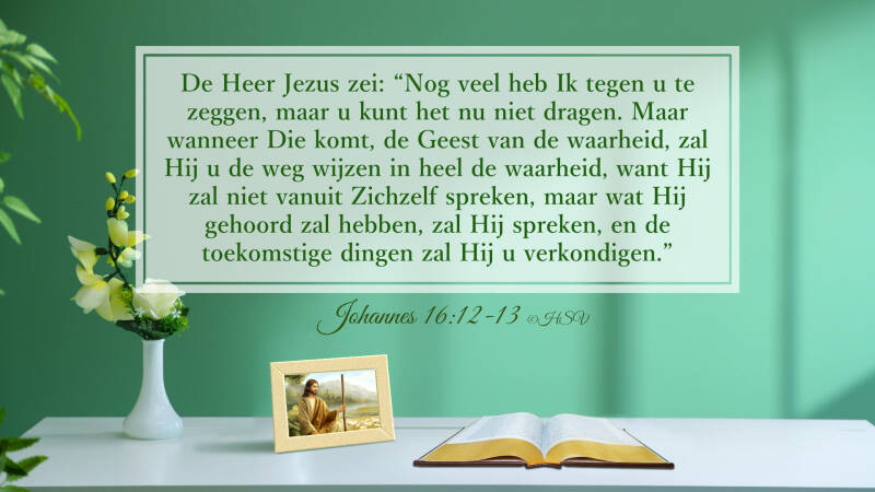 Bijbeltekst van de dag - Johannes 16:12-13