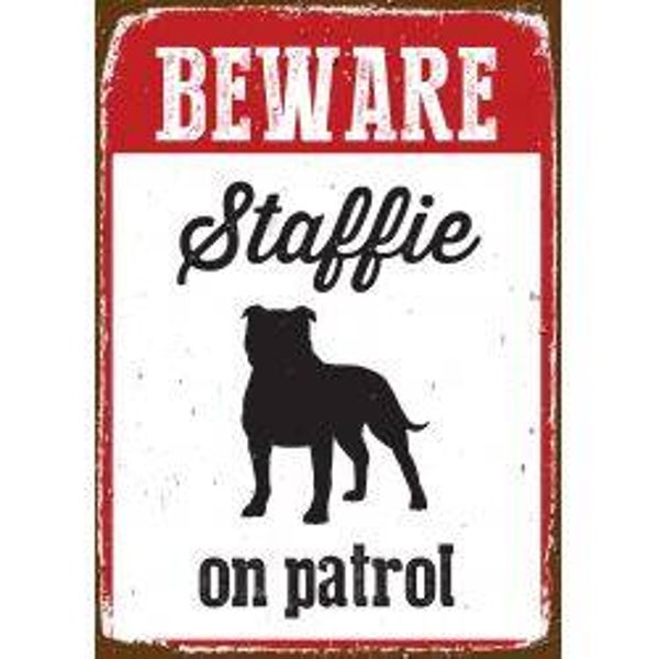 Beware Staffie On Patrol Tin 14,8 x 21cm