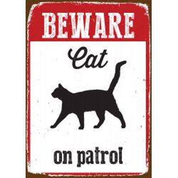 Beware Cat On Patrol Tin Pack Size 14.8 x 21 cm